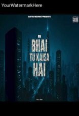 BHAI TU KAISA HAI BHAI TU KAISA HAI